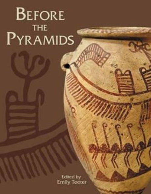 Book cover of: Before the Pyramids. By: University of Chicago. Oriental Institute. Museum