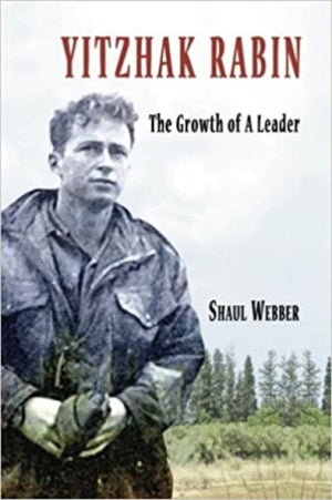 Yitzhak Rabin - The Growth of a Leader