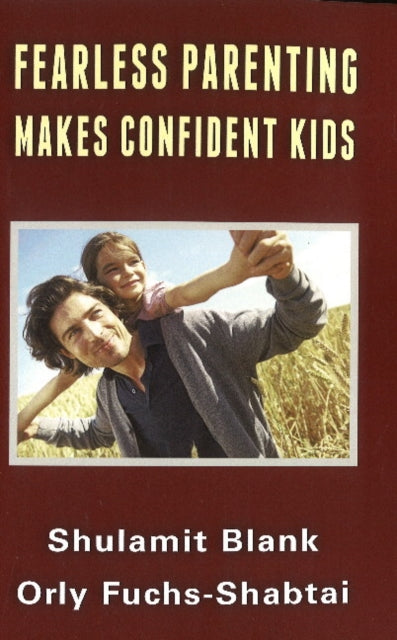 Book cover of: Fearless Parenting Makes Confident Kids