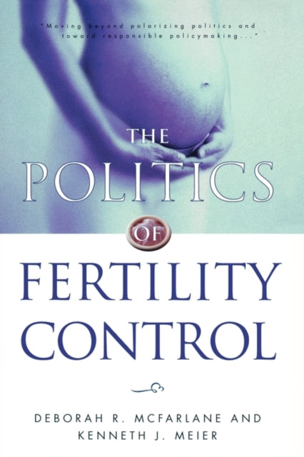 Book cover of: Politics of Fertility Control. By: Deborah R. McFarlane