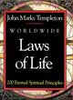 Book cover of: Worldwide Laws of Life. By: John Marks Templeton