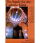 Book cover of: Battle For The Catholic Mind
