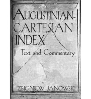 Augustinian–Cartesian Index – Texts & Commentary