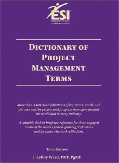 Book cover of: Dictionary of Project Management Terms, Third Edition. By: J. LeRoy Ward