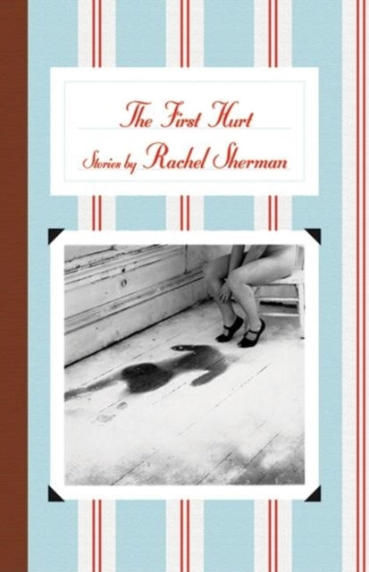 Book cover of: First Hurt. By: Rachel Sherman