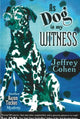 Book cover of: As Dog Is My Witness. By: Jeffrey Cohen