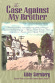 Book cover of: Case Against My Brother. By: Libby Sternberg