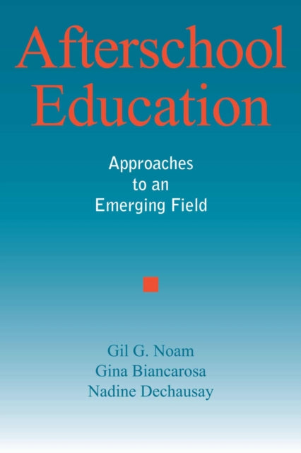 Book cover of: Afterschool Education. By: Gil G. Noam