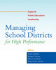 Book cover of: Managing School Districts for High Performance