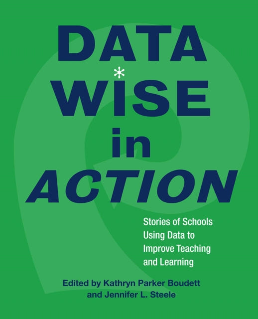 Book cover of: Data Wise in Action. By: Kathryn Parker Boudett