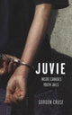 Book cover of: Juvie. By: Gordon Cruse, Cruse; Gordon