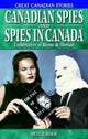 Book cover of: Canadian Spies and Spies in Canada. By: Peter Boer