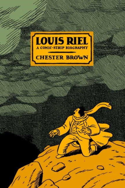 Book cover of: Louis Riel - a Comic-Strip Biography. By: Chester Brown