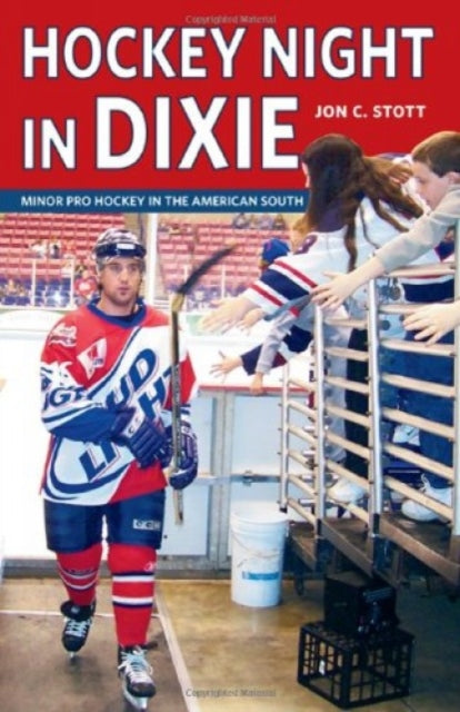 Book cover of: Hockey Night in Dixie. By: Jon C. Stott