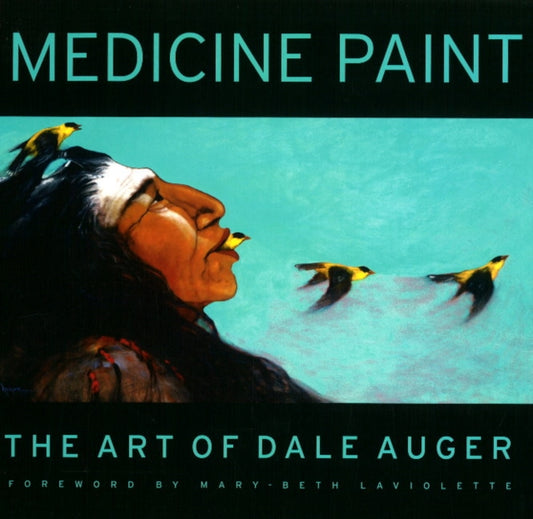 Book cover of: Medicine Paint. By: Dale Auger