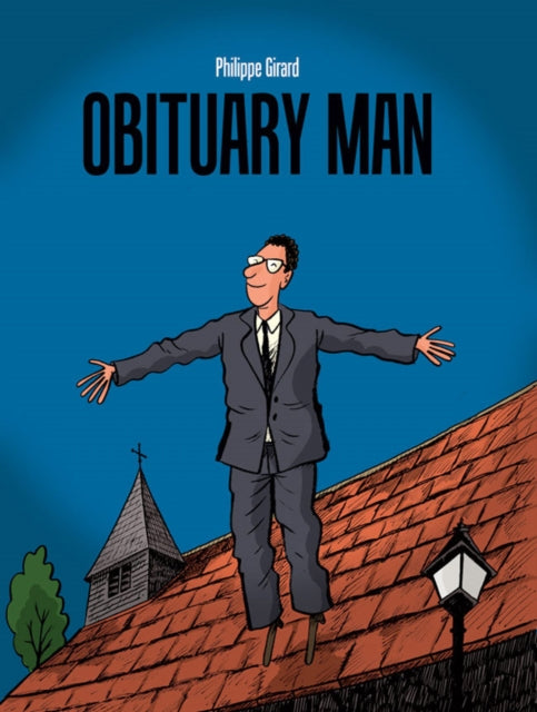 Book cover of: Obituary Man. By: Philippe Girard