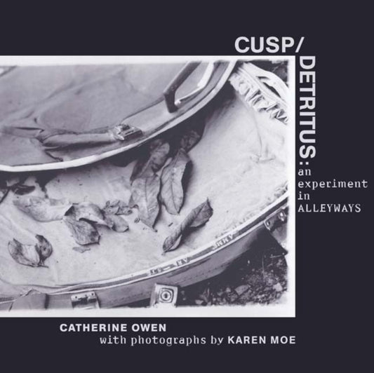 Book cover of: Cusp/detritus. By: Catherine Owen
