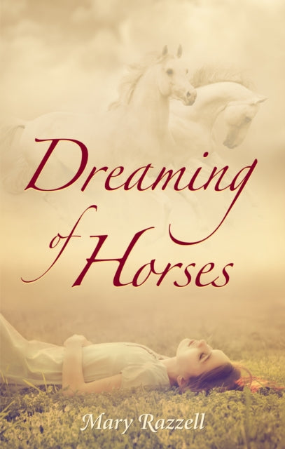 Book cover of: Dreaming of Horses. By: Mary Razzell
