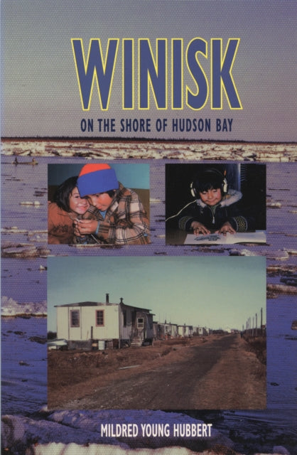 Book cover of: Winisk. By: Mildred Young Hubbert
