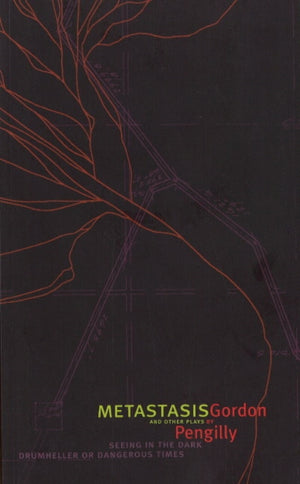 Metastasis and other plays
