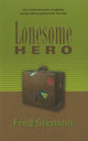 Book cover of: Lonesome Hero. By: Fred Stenson