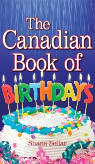 Book cover of: Canadian Book of Birthdays. By: Shane Sellar