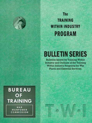 Training Within Industry: Bulletin Series