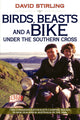 Book cover of: Birds, Beasts and a Bike Under the Southern Cross. By: David Stirling