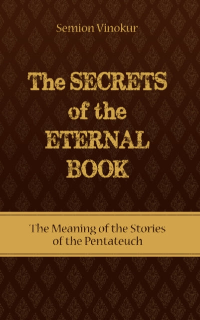 Book cover of: Secrets of the Eternal Book. By: Semion Vinokur