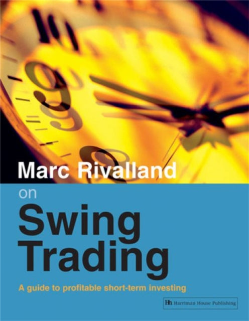Book cover of: Marc Rivalland on Swing Trading. By: Marc Rivalland