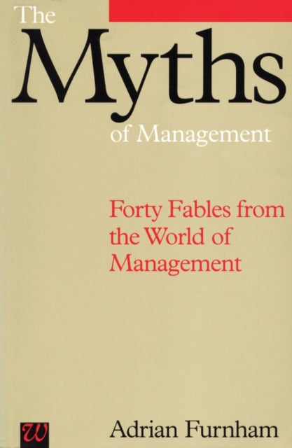 Book cover of: Myths of Management. By: Furnham, Adrian.