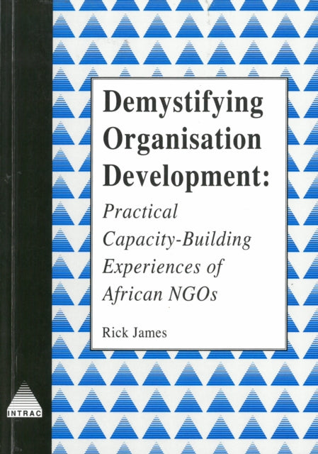Book cover of: Demystifying Organisational Development. By: Rick James