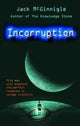 Book cover of: Incorruption. By: Jack McGinnigle