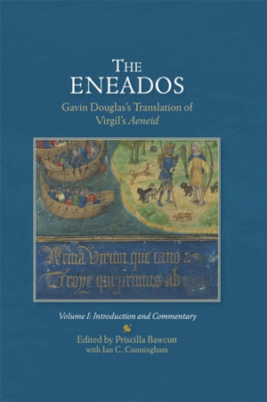 EneadosGavin Douglas's Translation of Virgil's Aeneid.