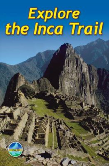 Book cover of: Explore the Inca Trail (3 ed). By: Jacquetta Megarry
