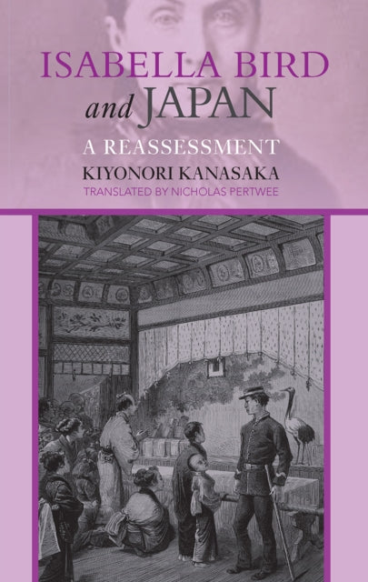 Book cover of: Isabella Bird and Japan. By: Kiyonori Kanasaka