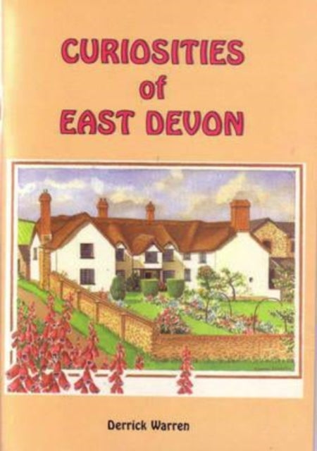 Book cover of: Curiosities of East Devon. By: Derrick Warren