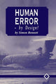 Book cover of: Human Error - by Design?. By: Simon Bennett