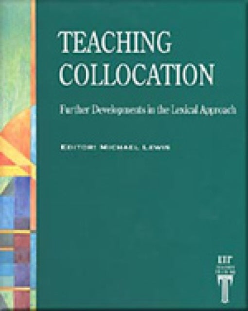 Book cover of: TEACHING COLLOCATION. By: Michael Lewis