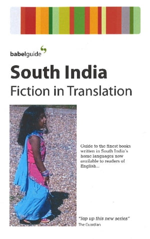 Babel Guide to South Indian Fiction in English Translation