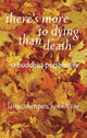 There's More to Dying Than Death: A Buddhist Perspective 9781899579686 Lama Shenpen Hookham