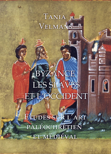 Book cover of: Byzance, Les Slaves et L'Occident