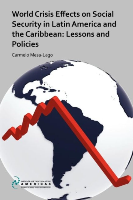Book cover of: World Crisis Effects on Social Security in Latin America and the Caribbean. By: Carmelo Mesa-Lago