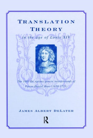 Translation Theory in the Age of Louis XIV