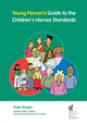 Book cover of: Young Person's Guide to the Children's Homes Standards. By: Roger Morgan