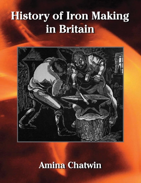 Book cover of: History of Iron Making in Britain