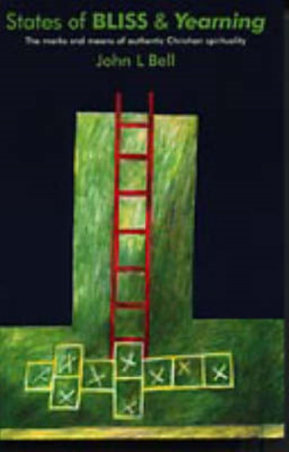Book cover of: States of Bliss and Yearning. By: John L. Bell - undifferentiated