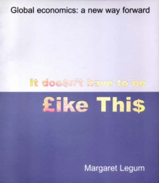 Book cover of: It Doesn't Have to be Like This. By: Margaret Legum