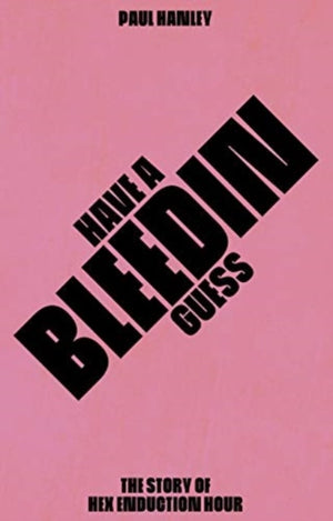 Have A Bleedin Guess