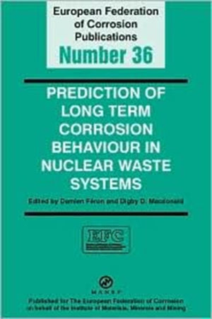 Prediction of Long Term Corrosion Behaviour in Nuclear Waste Systems EFC 36